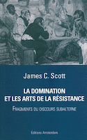 Domination et les arts de la résistance (La) [ancienne édition]